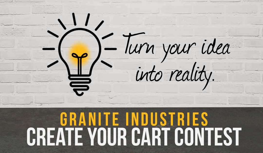 Granite Industries Introduces First Ever Create-Your-Cart Contest!